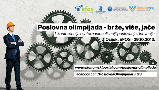 Konferencija Poslovna olimpijada - brže, više, jače 29.10.2013 1 Poslovna olimpijada - brže, više, jače